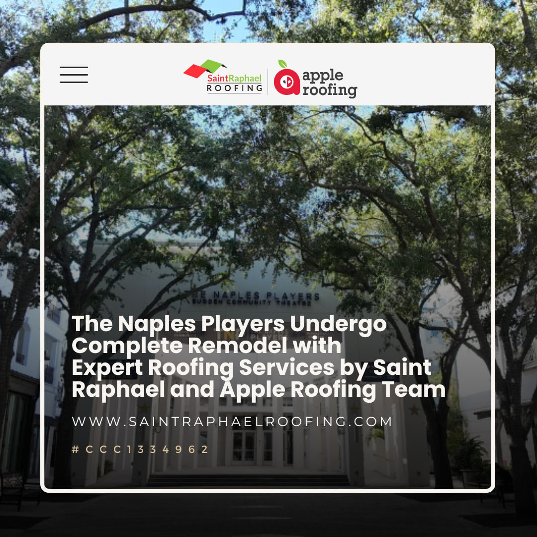 The Naples Players Undergo Complete Remodel with Expert Roofing Services